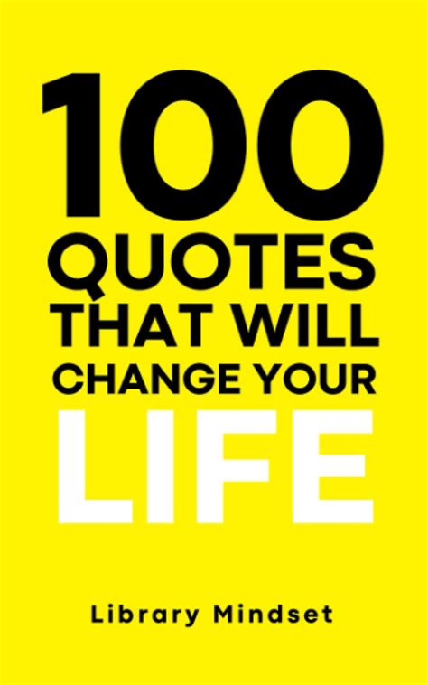 100 quotes that will change your life.